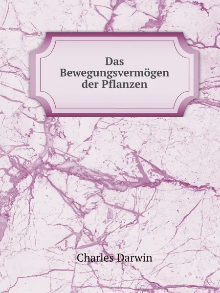 Обложка книги Das Bewegungsvermogen der Pflanzen, Darwin Charles