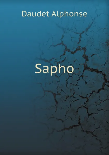 Обложка книги Sapho, Alphonse Daudet