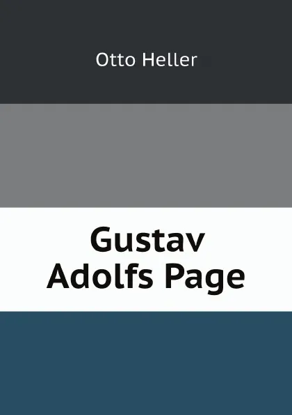 Обложка книги Gustav Adolfs Page, Otto Heller