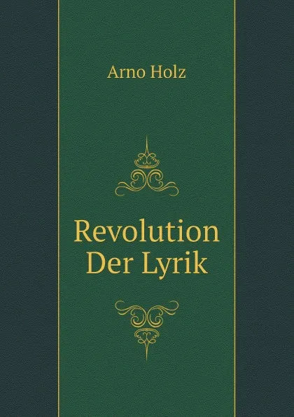 Обложка книги Revolution Der Lyrik, Arno Holz