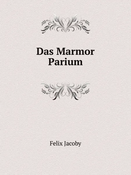 Обложка книги Das Marmor Parium, Felix Jacoby