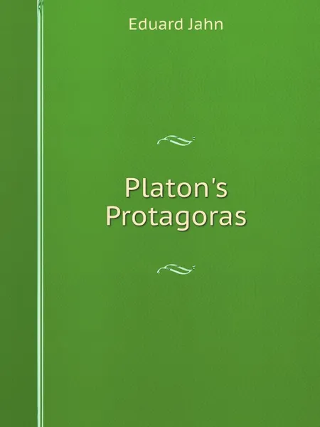 Обложка книги Platon.s Protagoras, Eduard Jahn