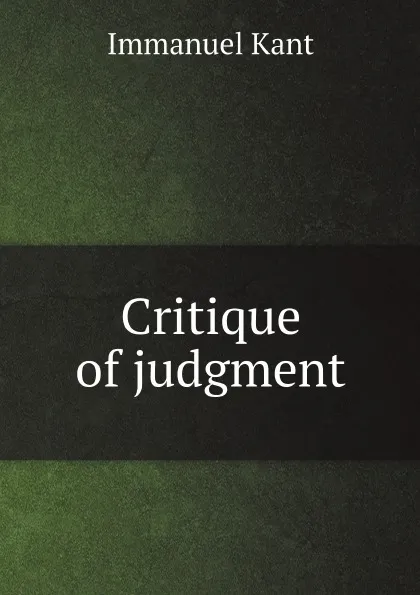 Обложка книги Critique of judgment, И. Кант