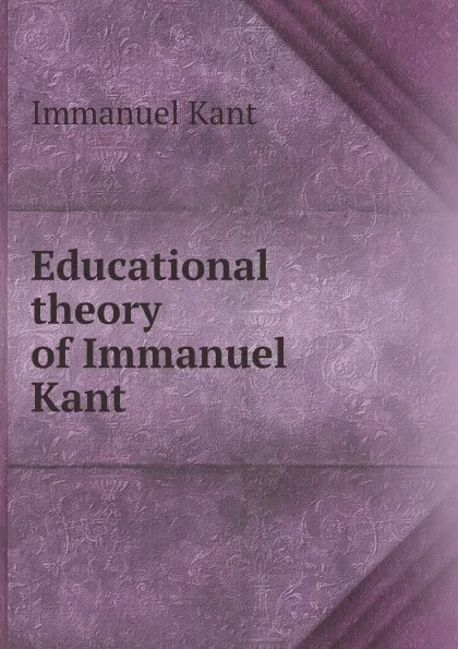 Обложка книги Educational theory of Immanuel Kant, И. Кант