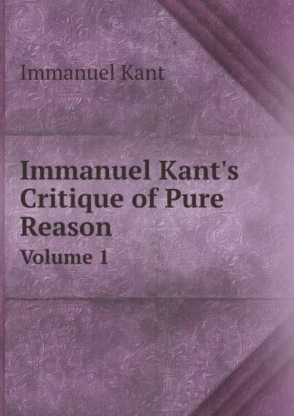 Обложка книги Immanuel Kant.s Critique of Pure Reason. Volume 1, И. Кант