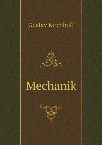 Обложка книги Mechanik, Gustav Kirchhoff