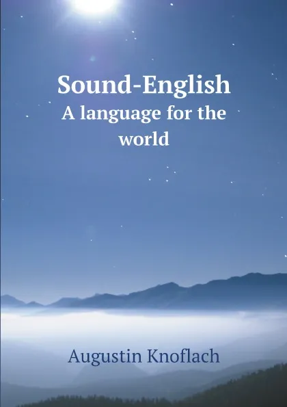 Обложка книги Sound-English. A language for the world, Augustin Knoflach