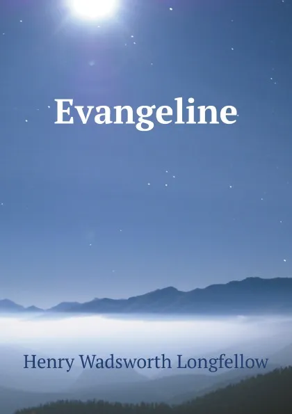 Обложка книги Evangeline, H.W. Longfellow