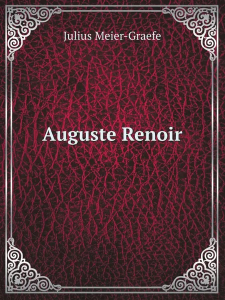 Обложка книги Auguste Renoir, Julius Meier-Graefe