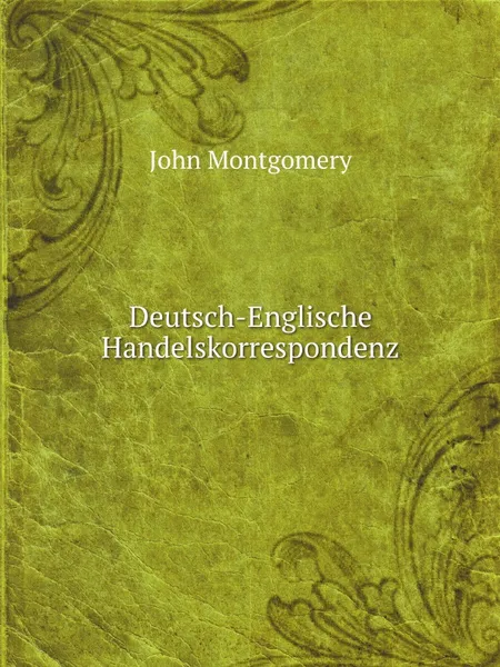 Обложка книги Deutsch-Englische Handelskorrespondenz, John Montgomery