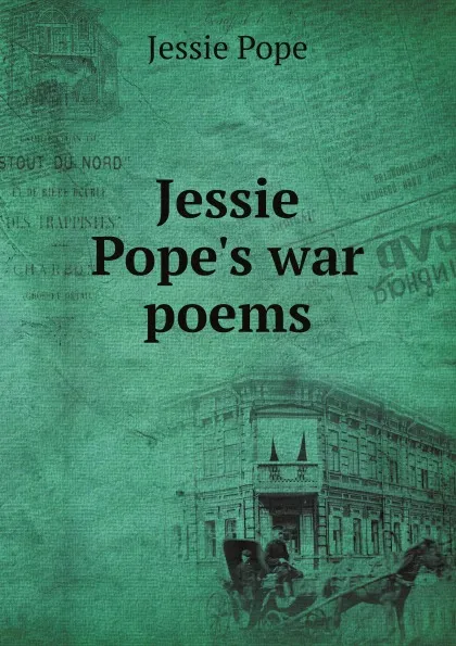 Обложка книги Jessie Pope.s war poems, Jessie Pope