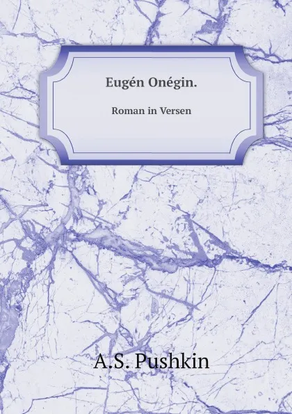 Обложка книги Eugen Onegin. Roman in Versen, A.S. Pushkin