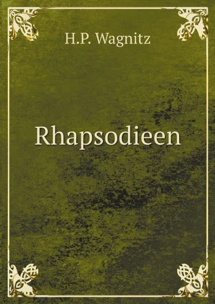 Обложка книги Rhapsodieen, H.P. Wagnitz