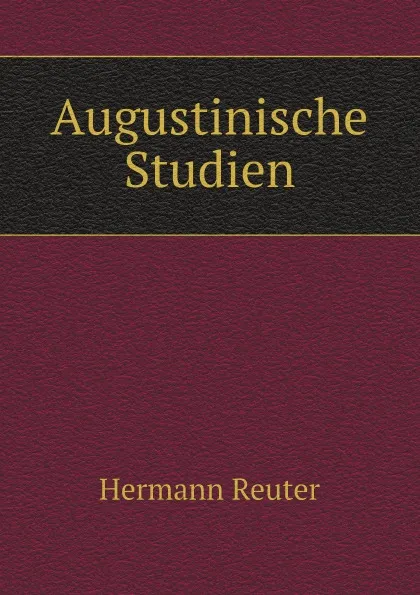 Обложка книги Augustinische Studien, Hermann Reuter