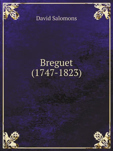 Обложка книги Breguet (1747-1823), David Salomons