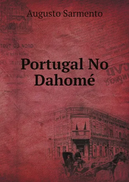 Обложка книги Portugal No Dahome, Augusto Sarmento