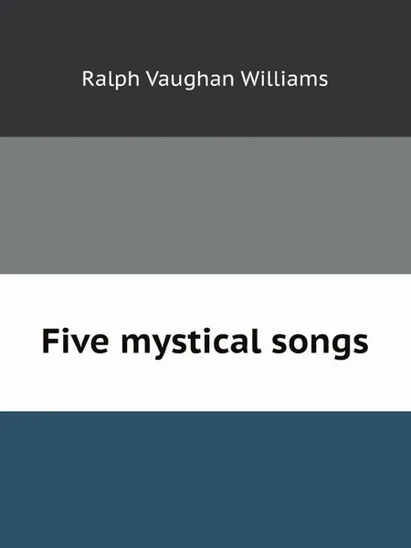 Обложка книги Five mystical songs, R.V. Williams