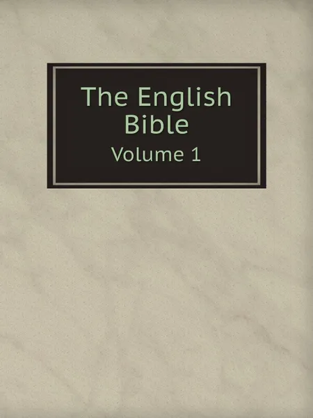 Обложка книги The English Bible. Volume 1, M. l'abbé Trochon