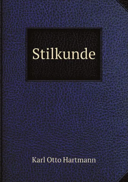 Обложка книги Stilkunde, K.O. Hartmann