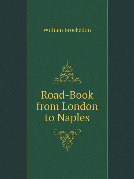 Обложка книги Road-Book from London to Naples, William Brockedon
