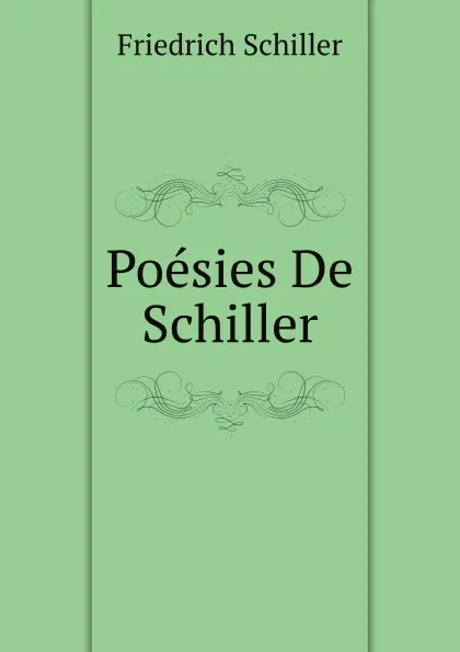 Обложка книги Poesies De Schiller, Friedrich Schiller