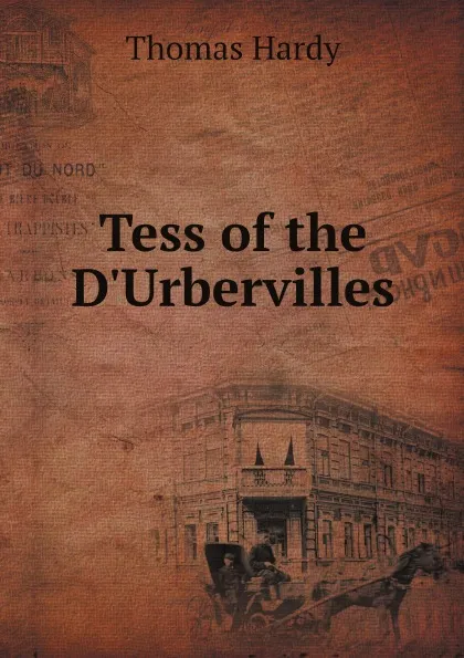 Обложка книги Tess of the D.Urbervilles, Hardy Thomas