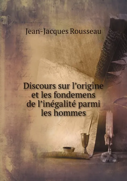 Обложка книги Discours sur l.origine et les fondemens de l.inegalite parmi les hommes, Жан-Жак Руссо