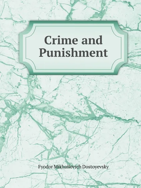 Обложка книги Crime and Punishment, Ф.М. Достоевский, Constance Garnett