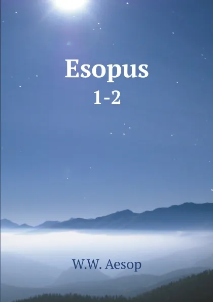 Обложка книги Esopus. 1-2, W.W. Aesop