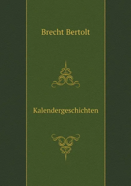 Обложка книги Kalendergeschichten, Brecht Bertolt