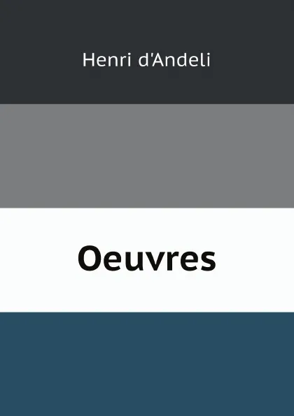 Обложка книги Oeuvres, Henri d'Andeli