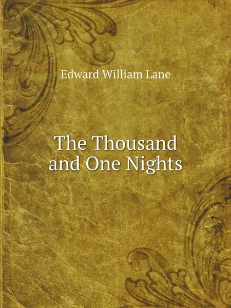 Обложка книги The Thousand and One Nights, Lane Edward William