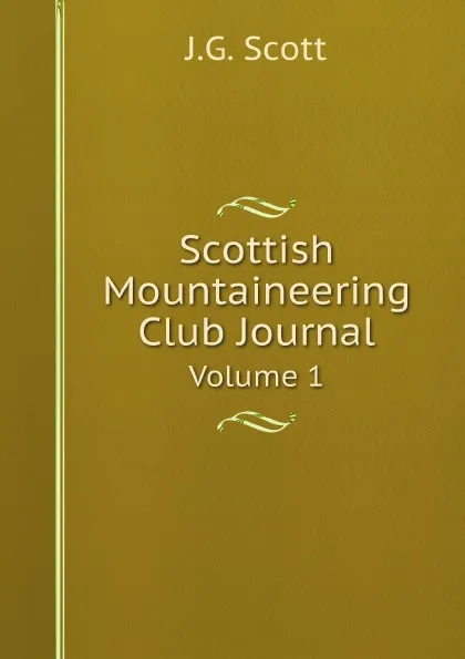 Обложка книги Scottish Mountaineering Club Journal. Volume 1, J.G. Scott