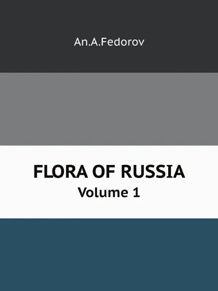 Обложка книги FLORA OF RUSSIA. Volume 1, A.A. Fedorov