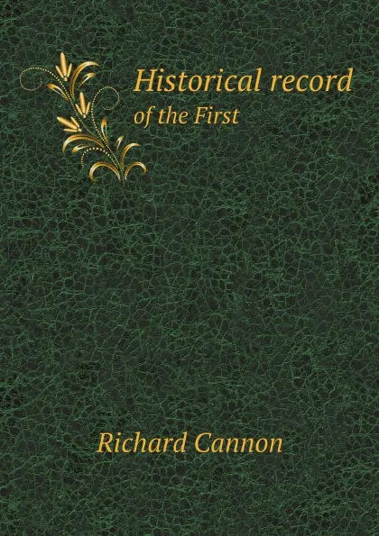 Обложка книги Historical record. of the First, Cannon Richard