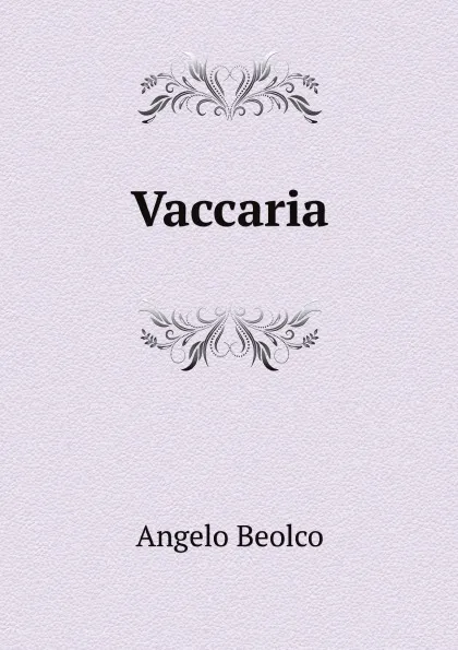 Обложка книги Vaccaria, Angelo Beolco