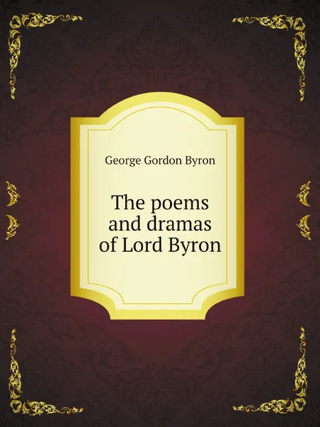 Обложка книги The poems and dramas of Lord Byron, George Gordon Byron