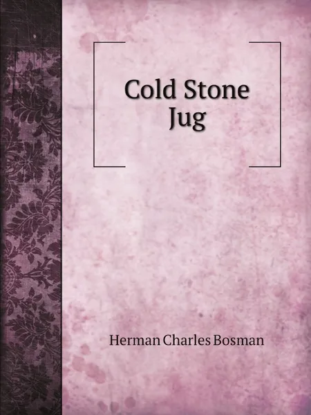 Обложка книги Cold Stone Jug, Herman Charles Bosman