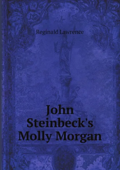 Обложка книги John Steinbeck's Molly Morgan, Reginald Lawrence