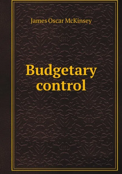 Обложка книги Budgetary control, James Oscar McKinsey