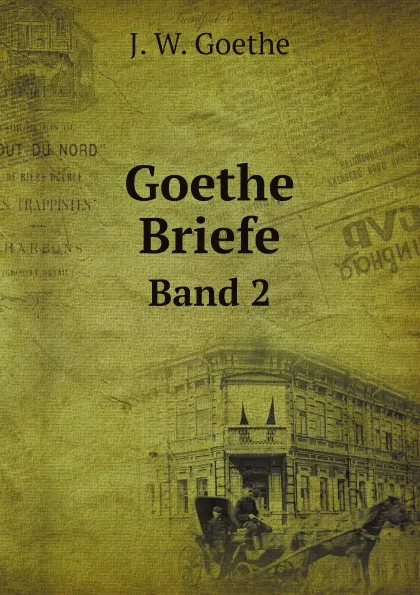 Обложка книги Goethe-Briefe. Band 2, И. В. Гёте