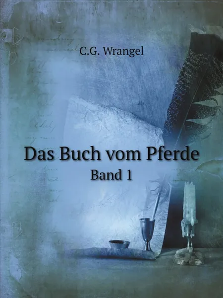 Обложка книги Das Buch vom Pferde. Band 1, C.G. Wrangel