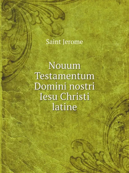 Обложка книги Nouum Testamentum Domini nostri Iesu Christi latine, Saint Jerome