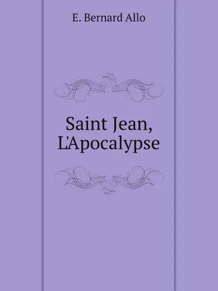 Обложка книги Saint Jean, L'Apocalypse, E. Bernard Allo