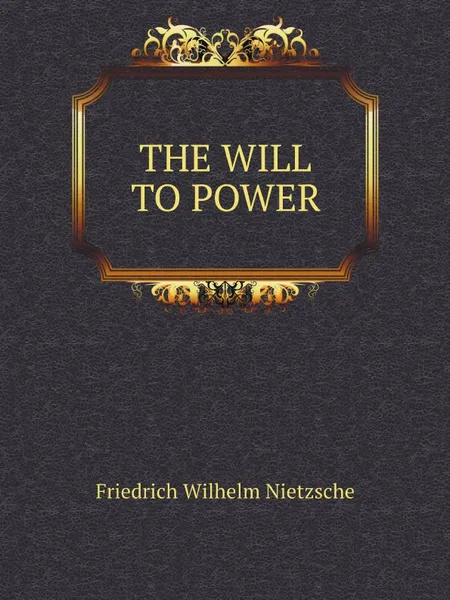 Обложка книги The will to power, Ф. Ницше