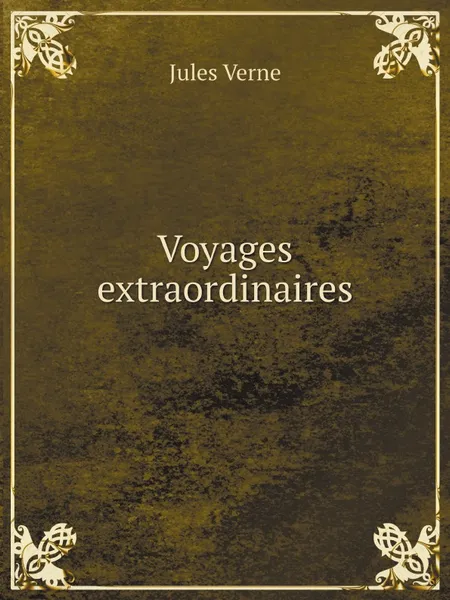Обложка книги Voyages extraordinaires, Jules Verne