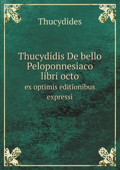 Обложка книги Thucydidis De bello Peloponnesiaco libri octo. ex optimis editionibus expressi, Thucydides
