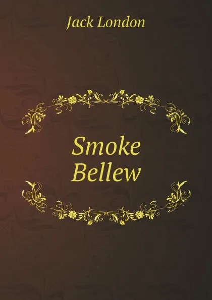 Обложка книги Smoke Bellew, J. London