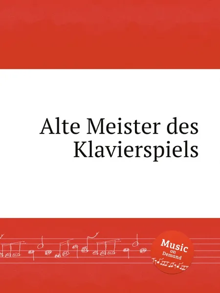 Обложка книги Alte Meister des Klavierspiels, Walter Niemann