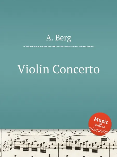 Обложка книги Violin Concerto, A. Berg